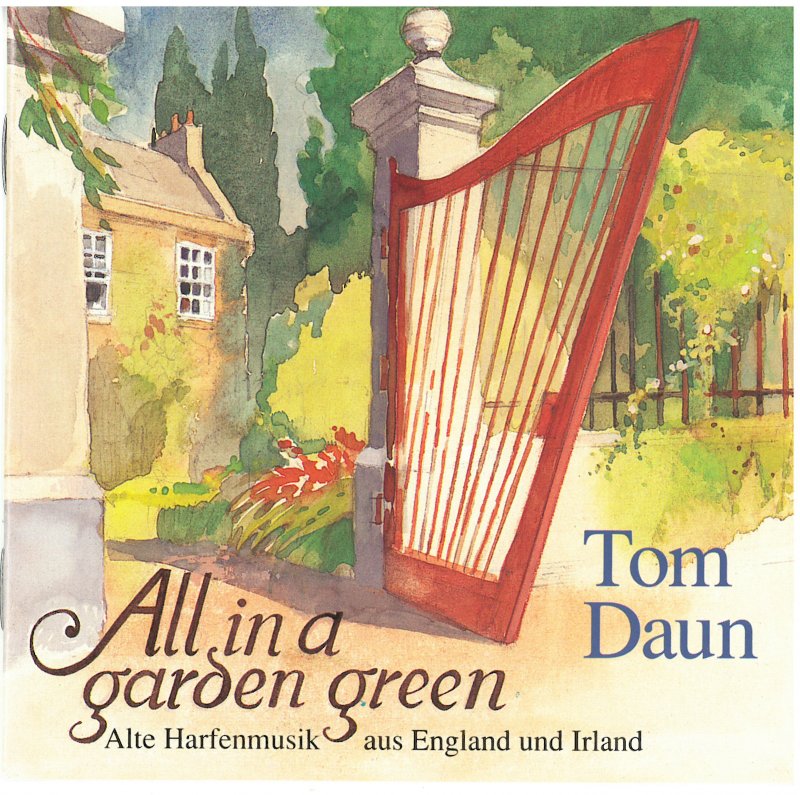 Tom Daun „ All in a Garden Green“ 